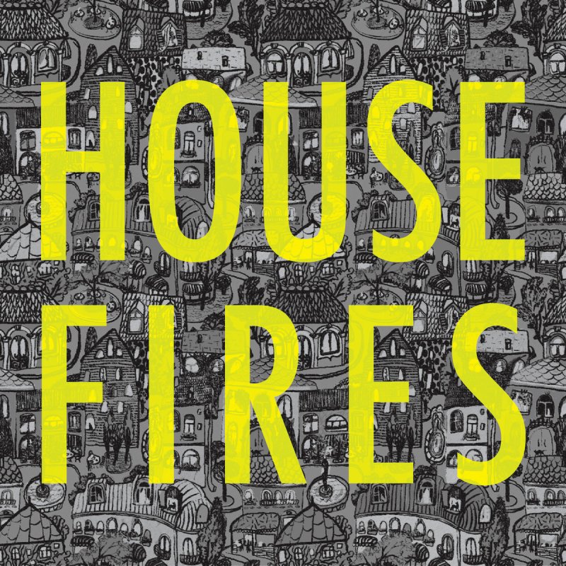 House Fires