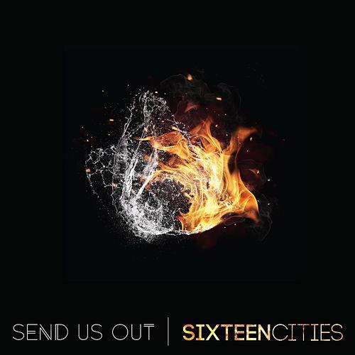 Send Us Out Sixteen Cities