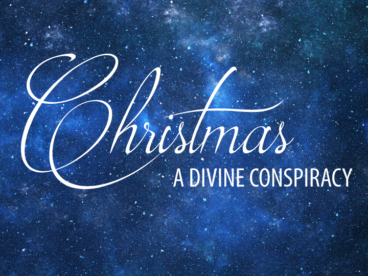 Christmas: A Divine Conspiracy – Part 3