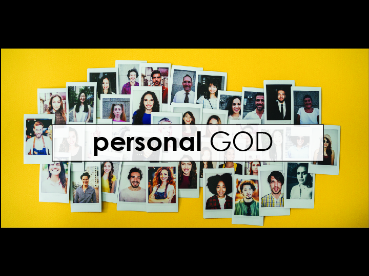 Personal God sermon series