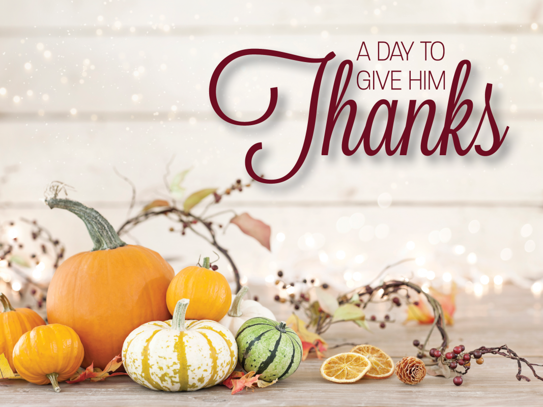 A DAY TO GIVE HIM THANKS_ SERMON GRAPHIC