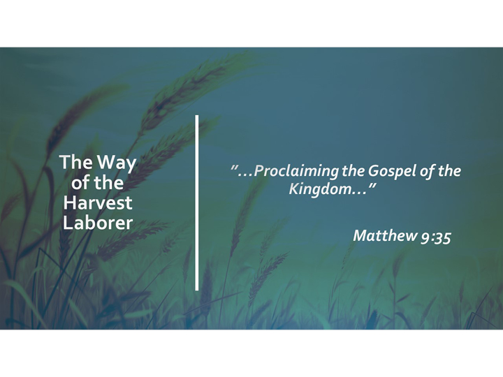 THE WAY OF THE HARVEST LABORER