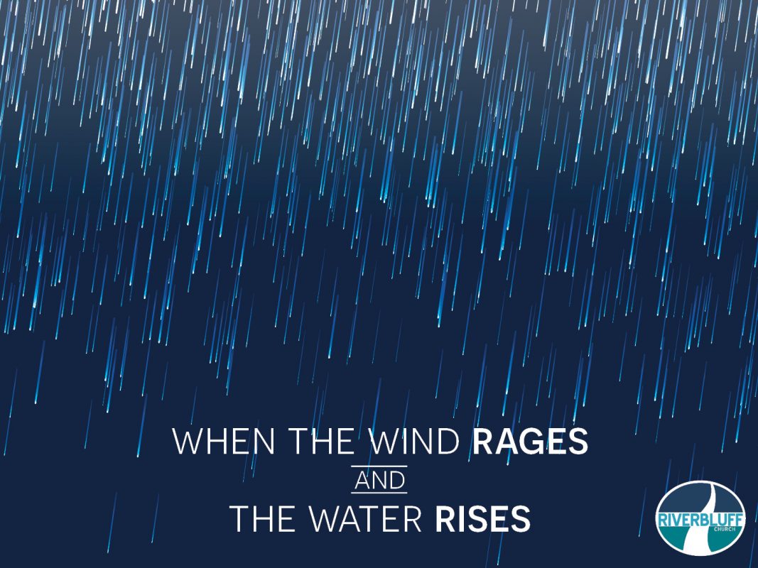 WHEN THE WIND RAGES AND THE WATER RISES_SERMON GRAPHIC