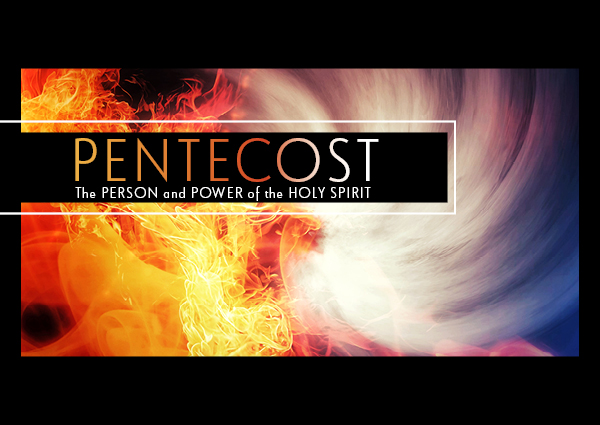 Pentecost: The PERSON and POWER of the HOLY SPIRIT - The Same Power as ...