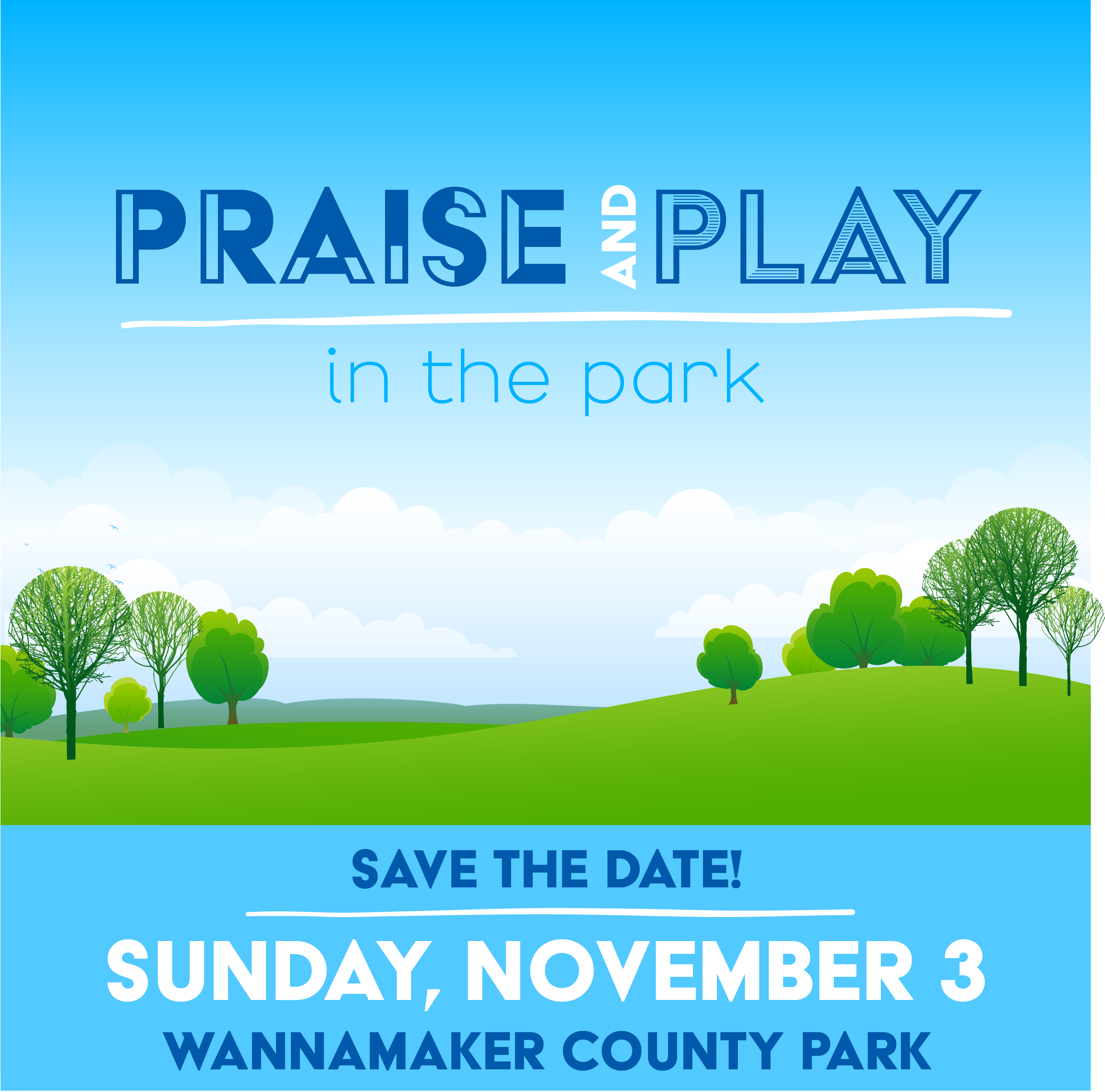 PRAISE AND PLAY IN THE PARK_SAVE THE DATE_2024